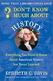 Don't Know Much About History: Everything You Need to Know About American History but Never Learned (Don't Know Much About...)