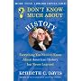 Don't Know Much About History: Everything You Need to Know About American History But Never Learned
