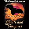 Classic Tales of Ghosts and Vampires