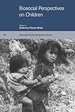 Biosocial perspectives on children