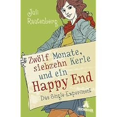 Zw�lf Monate, siebzehn Kerle und ein Happy End: Das Single-Experiment