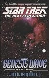 The Genesis Wave: Bk.3 (Star Trek: The Next Generation)