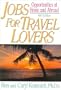 Jobs for Travel Lovers: Opportunities at Home and Abroad