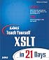 Sams Teach Yourself XSLT in 21 Days (Sams Teach Yourself)