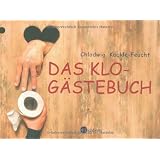 Das Klo-G�stebuchvon "Chlodwig Kackle-Feucht"