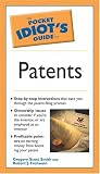 The Pocket Idiot s Guide to Patents (The Pocket Idiot s Guide)