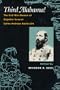 Third Alabama!: The Civil War Memoir of Brigadier General Cullen Andrews Battle, CSA