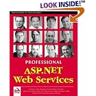 Click here to buy  Professional ASP.NET Web Services  by Andreas Eide, Chris Miller, Bill Sempf, and Srinivasa Sivakumar.