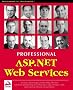 Professional Asp.Net Web Services