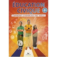 Education civique 6e L'apprenti citoyen du XXIe si�cle
