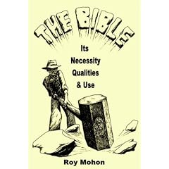 The Bible, Its Necessity, Qualities and Use