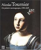 Nicolas Tournier, 1590-1639, un peintre caravagesque