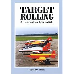 Target Rolling: Llanbedr Airfield 1941-2002