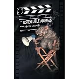 Rotten Little Animals ~ Kevin Shamel