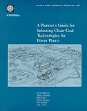 Review World Bank Publications  / A Planner's Guide for Selecting Clean-Coal Technologies for Power Plants (World Bank Technical Paper)