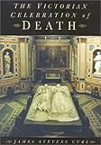 The Victorian celebration of death