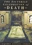 The Victorian Celebration of Death
