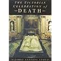 The Victorian Celebration of Death