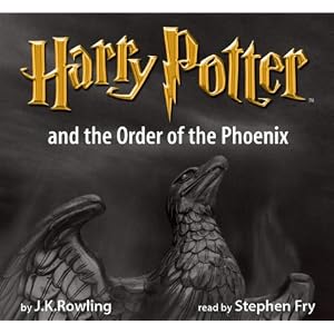 Harry Potter and the Order of the Phoenix by J. K. Rowling and Stephen Fry