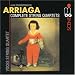 Music : Arriaga: Complete String Quartets