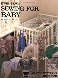 Kwik Sew's Sewing for Baby