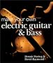 Make Your Own Electric Guitar & Bass