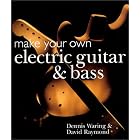Click here to buy Make Your Own Electric Guitar and Bass by  Dennis Waring and David Raymond.