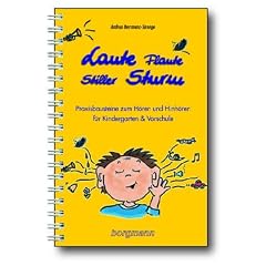Laute Flaute - Stiller Sturm. Praxisbausteine zum H�ren und Hinh�ren f�r Kindergarten & Vorschule