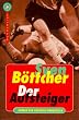 Der Aufsteiger. Roman der Fussball-Bundesliga