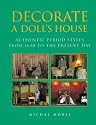 Decorate a Doll's House: Authentic Period Styles from 1630 to the Present Day