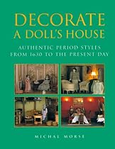 Decorate a Doll's House: Authentic Period Styles from 1630 to the Present Day