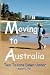 MOVING TO AUSTRALIA: Two Texans Down Under (Paperback) by Robert L. Hill