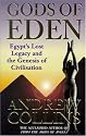 Gods of Eden: Egypt's Lost Legacy and the Genesis of Civilisation