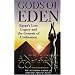 Gods of Eden: Egypt's Lost Legacy and the Genesis of Civilisation