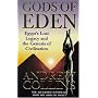 Gods of Eden: Egypt's Lost Legacy and the Genesis of Civilisation
