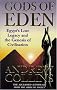 Gods of Eden: Egypt's Lost Legacy and the Genesis of Civilisation
