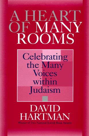 A Heart of Many Rooms: Celebrating the Many Voices Within Judaism