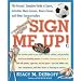 Sign Me Up! The Parents' Complete Guide to Sports, Activities, Music Lessons, Dance Classes, and Other Extracurriculars