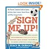 Sign Me Up! The Parents' Complete Guide to Sports, Activities, Music Lessons, Dance Classes, and Other Extracurriculars