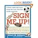 Sign Me Up! The Parents' Complete Guide to Sports, Activities, Music Lessons, Dance Classes, and Other Extracurriculars