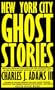 New York City Ghost Stories