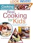 Cooking School Of Aspen's Real Cooking For Kids: Inside-out Spaghetti, Lucky Duck And More Recipes For The Junior Chef