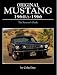 Original Mustang 1964 1/2 � 1966 The Restorer's Guide by Colin Date