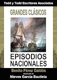 Episodios nacionales (Las cinco series completas). [Annotated by Nieves Garcí­a Bautista]