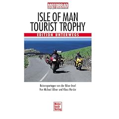 Isle of Man - Tourist Trophy. Edition Unterwegs.