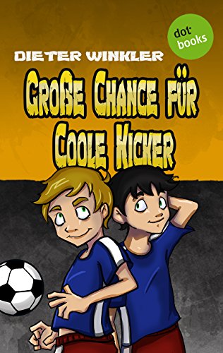 Große Chance für Coole Kicker - Band 4 (German Edition)
