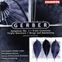 Steven Gerber: Symphony No. 1; Viola Concerto; Triple Overture; Dirge and Awakening