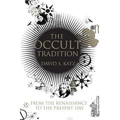 The Occult Tradition: From the Renaissance to the Present Day