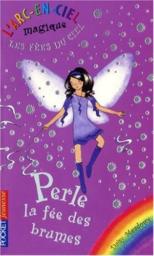 L'arc-en-ciel magique - Les fées du ciel, Tome 5 : Perle, la fée des brumes