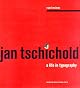 Jan Tschichold: A Princeton Architectural Press Publication: A Life in Typography